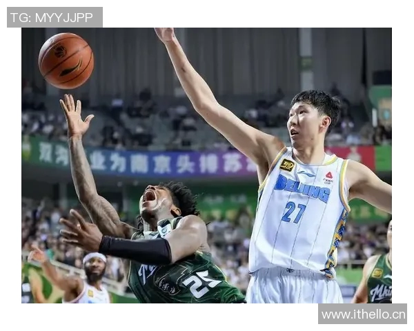 北京首钢与南京同曦精彩对决全场回放分析及赛后点评